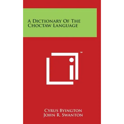 A Dictionary Of The Choctaw Language