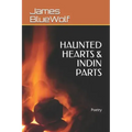 Haunted Hearts & Indin Parts: Poetry