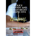 Police Custody and Human Right Perspective