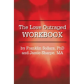 The Love Outraged Workbook