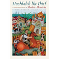Moshkeleh the Thief: A Rediscovered Novel
