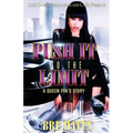 Push It To The Limit: A Queen Pin's Story