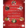 Real Miracles, Divine Intervention, and Feats of Incredible Survival