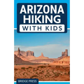 Arizona Hiking With Kids