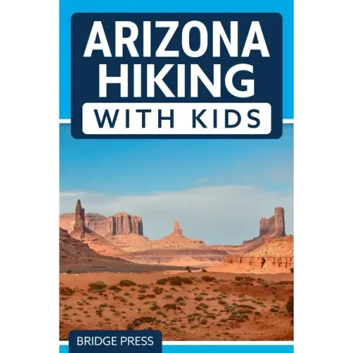Arizona Hiking With Kids