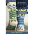Knit Socks!: 17 Classic Patterns for Cozy Feet