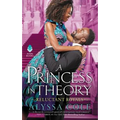 A Princess in Theory: Reluctant Royals