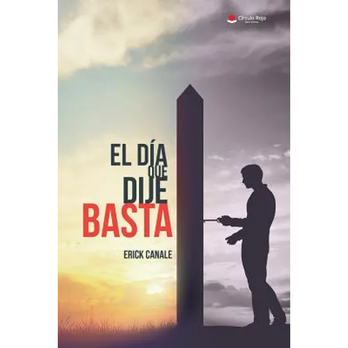 El Día Que Dije Basta
