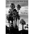 The Trouble with Palm Trees