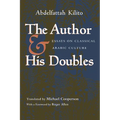 Author and His Doubles: Essays on Classical Arabic Culture