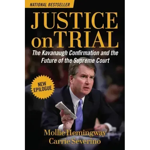 Justice on Trial: The Kavanaugh Confirmation and the Future of the Supreme Court