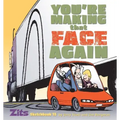 You're Making That Face Again: Zits Sketchbook No. 13