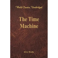 The Time Machine (World Classics, Unabridged)