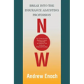 Break into the Insurance Adjusting Profession Now: The Comprehensive Beginner's Guide to Entering the Industry and Achieving Financial Freedom