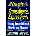 20 Categories of Transitional Expressions: Using Transitional Words and Phrases