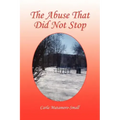 The Abuse That Did Not Stop