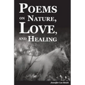 Poems on Nature, Love, and Healing
