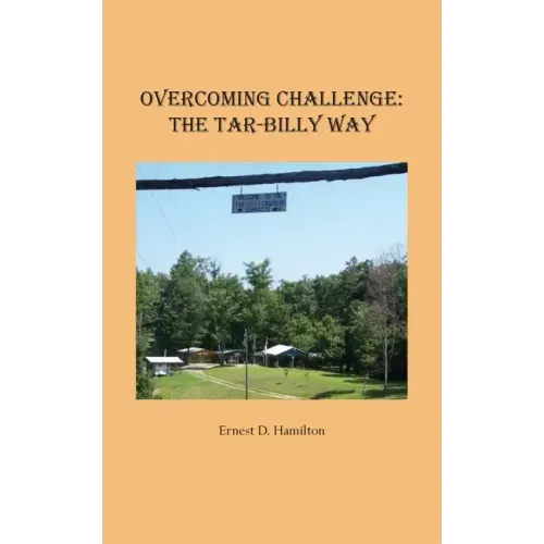 Overcoming Challenge: The Tar-Billy Way