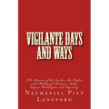 Vigilante Days and Ways: The Pioneers of the Rockies, the Makers and Making of Montana, Idaho, Oregon, Washington, and Wyoming