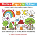 Bedtime Prayers for Children: Sweet Bedtime Prayers for the Week, Monday through Sunday