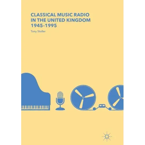 Classical Music Radio in the United Kingdom, 1945-1995