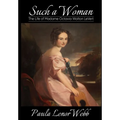 Such a woman: The Life of Madame Octavia Walton LeVert