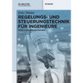 Regelungs- und Steuerungstechnik für Ingenieure
