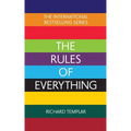 The Rules of Everything: A Complete Code for Success and Happiness in Everything That Matters