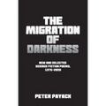 The Migration Of Darkness: Selected Science Fiction Poems, 1975-2020