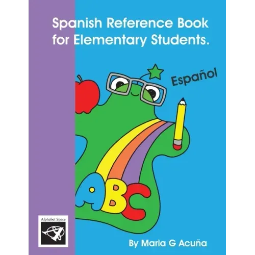 Spanish Reference Book for Elementary Students.