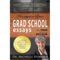 Personalize Your Grad School Essays: Be a person not just an application! And other helpful tips for applying to graduate school