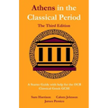 Athens in the Classical Period - The Third Edition: An Updated Starter Guide with Help for the OCR Classical Greek GCSE