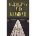 Gildersleeve's Latin Grammar