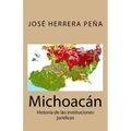 Michoacán: Historia de las instituciones jurídicas