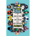 Group Glue: The Connective Power of How Simple Questions Lead to Great Conversations