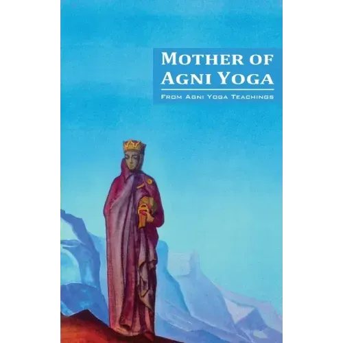 Mother of Agni Yoga