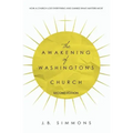 The Awakening of Washington's Church (Second Edition)