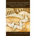An Outline of Cynic Philosophy: Antisthenes of Athens and Diogenes of Sinope in Diogenes Laertius Book Six