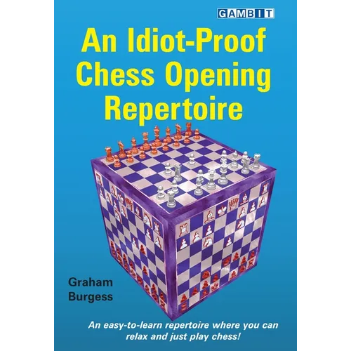 An Idiot-Proof Chess Opening Repertoire