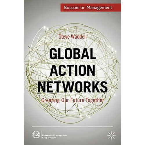 Global Action Networks: Creating Our Future Together
