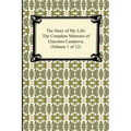 The Story of My Life (the Complete Memoirs of Giacomo Casanova, Volume 1 of 12)