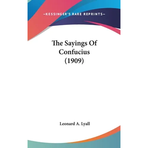 The Sayings Of Confucius (1909)