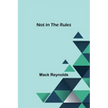 Not in the Rules