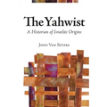 The Yahwist: A Historian of Israelite Origins