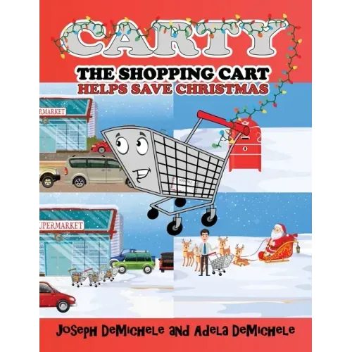 Carty the Shopping Cart: Helps Save Christmas