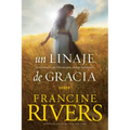 Un Linaje de Gracia: Cinco Historias de Mujeres Que Dios Usó Para Cambiar La Eternidad