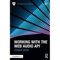 Working with the Web Audio API
