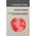 Assyrian Primer - An Inductive Method of Learning the Cuneiform Characters