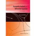 Asymptotic Analysis of Differential Equations (Revised Edition)