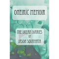 Oneiric Memoir: The Dream Diaries of Jason Squamata